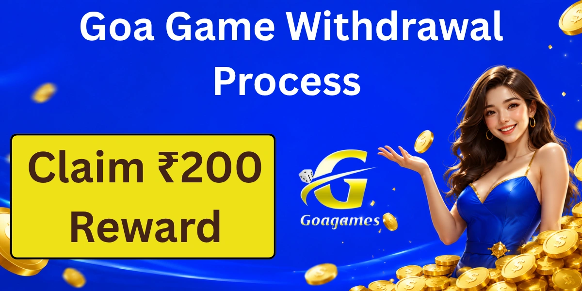 Goa Game Withdrawal Process