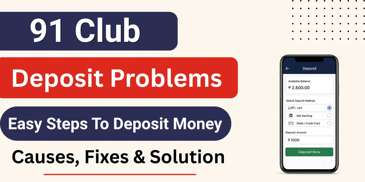 91 Club Deposit Problems